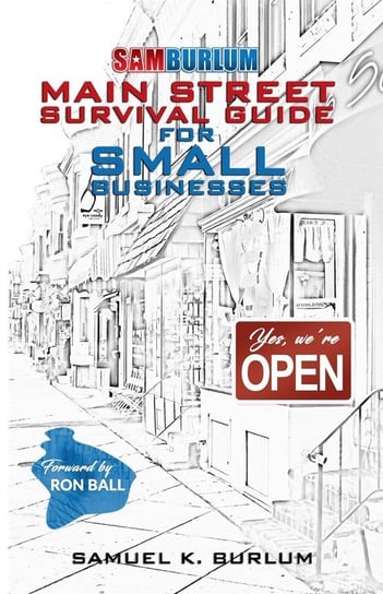 Main Street Survival Guide for Small Businesses Burlum Samuel K