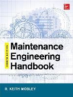 Maintenance Engineering Handbook, Eighth Edition Mobley Keith