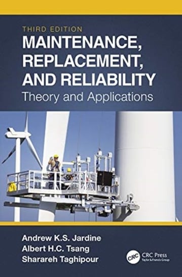 Maintenance, Replacement, and Reliability: Theory and Applications Opracowanie zbiorowe
