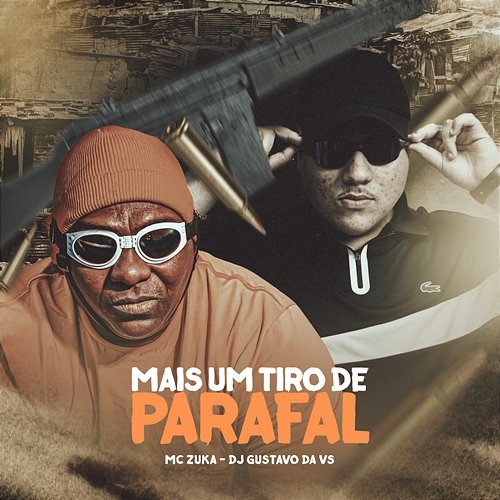 Mais Um Tiro De Parafal MC Zuka & DJ GUSTAVO DA VS