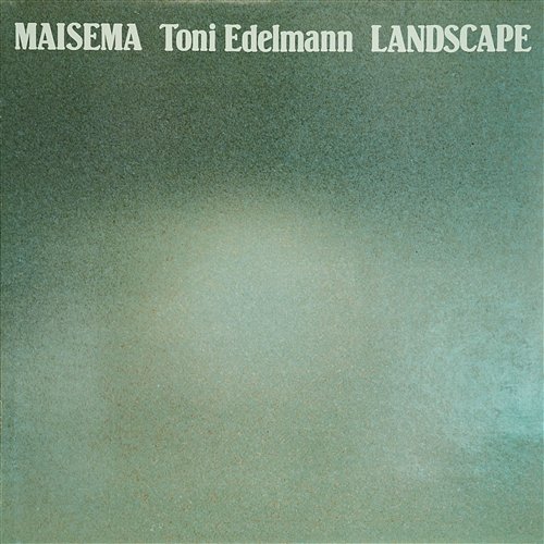 Maisema – Landscape Toni Edelmann