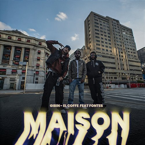 Maison Gibin, El Coffee feat. Fontes