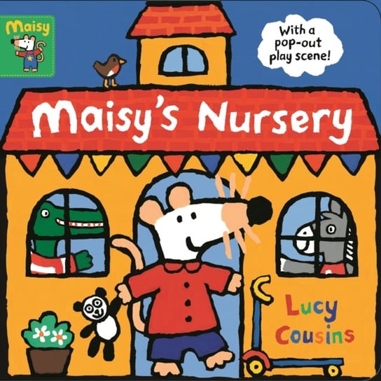 Maisys Nursery: With a pop-out play scene Cousins Lucy