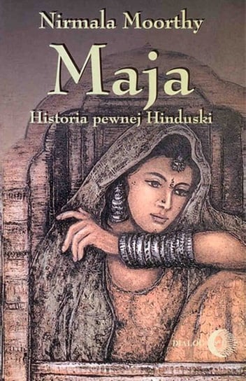 Maja. Historia pewnej Hinduski Moorthy Nirmala