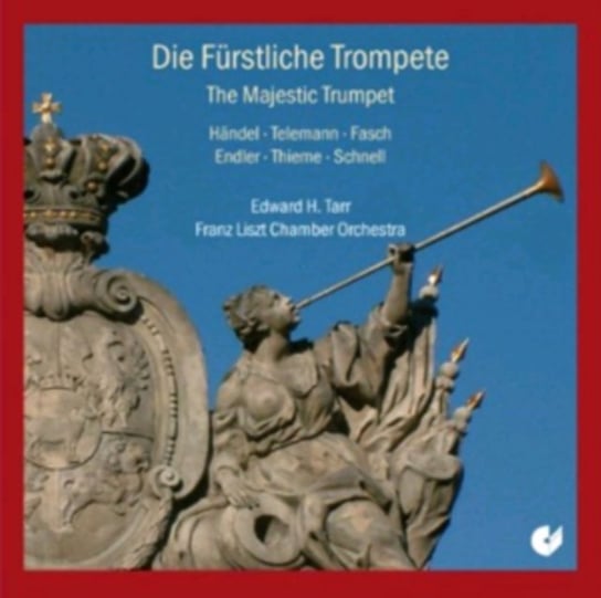 Majestic Trumpet (Die fürstliche Trompete) Tarr Edward, Franz Liszt Chamber Orchestra