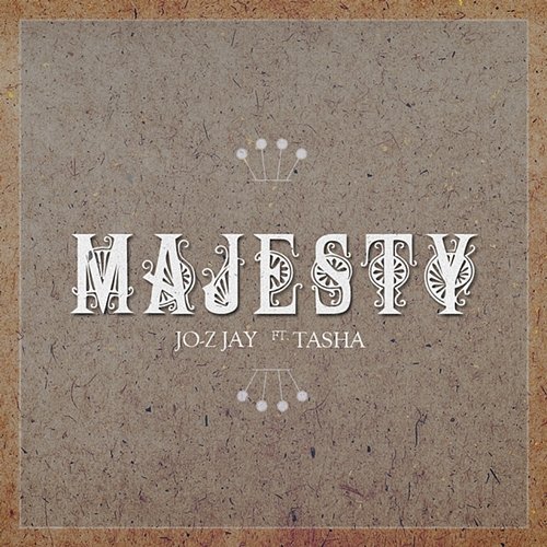 Majesty Jo-Z Jay feat. Tasha