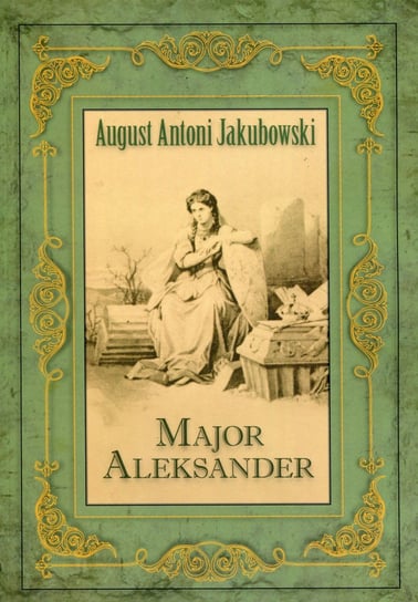 Major Aleksander Jakubowski August Antoni