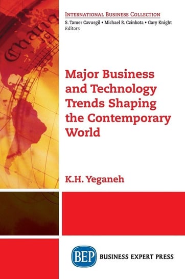Major Business and Technology Trends Shaping the Contemporary World Yeganeh K.H.