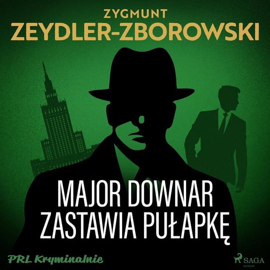 Major Downar zastawia pułapkę Zeydler-Zborowski Zygmunt