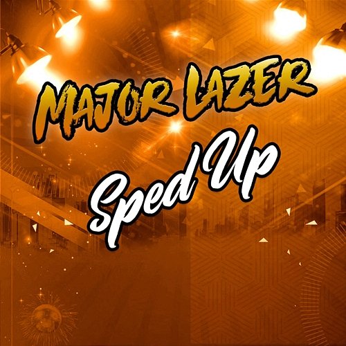 Major Lazer Sped Up, Vol. 2 Major Lazer, Sped-O, speduptrends