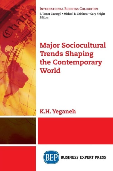 Major Sociocultural Trends Shaping the Contemporary World Yeganeh K.H.