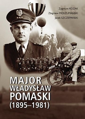 Major Władysław Pomaski (1895-1981) Kozak Zygmunt, Moszumański Zbigniew, Szczepański Jacek