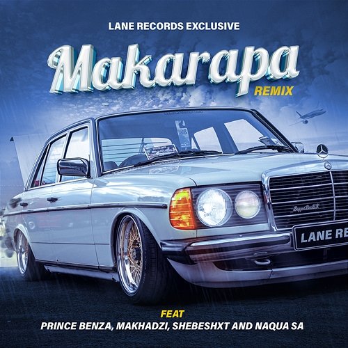 Makarapa Lane Records Exclusive feat. Makhadzi, Naqua SA, Prince Benza, Shebeshxit
