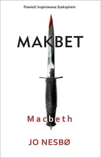 Makbet. Macbeth Nesbo Jo