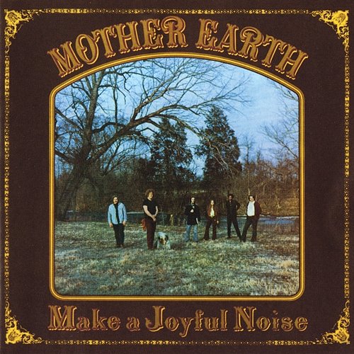 Make A Joyful Noise Mother Earth