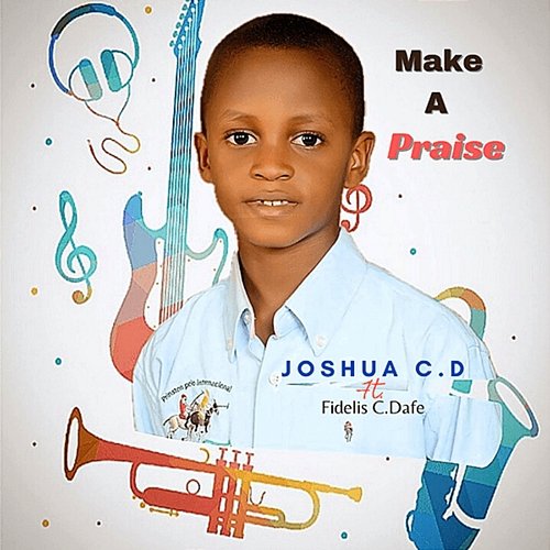 Make A Praise Joshua C.D