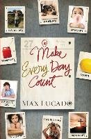 Make Every Day Count - Teen Edition Lucado Max