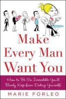 Make Every Man Want You Forleo Marie