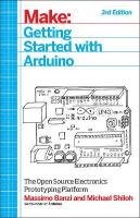 Make: Getting Started with Arduino Banzi Massimo