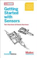 Make: Getting Started with Sensors Karvinen Tero