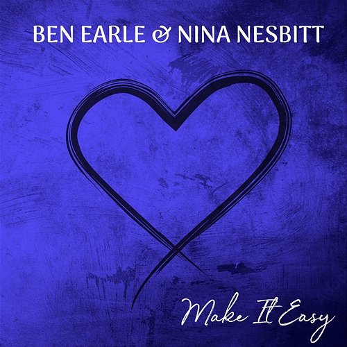 Make It Easy Ben Earle & Nina Nesbitt