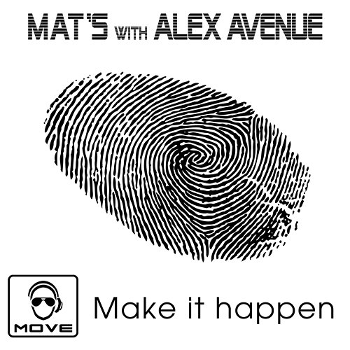 Make It Happen Mat's, Alex Avenue