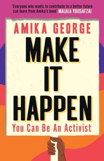 Make it Happen: You Can be an Activist George Amika