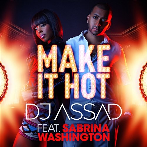 Make It Hot DJ Assad feat. Sabrina Washington