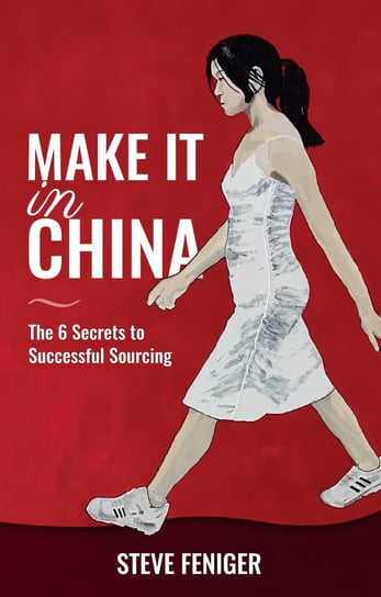 Make It in China Steve Feniger