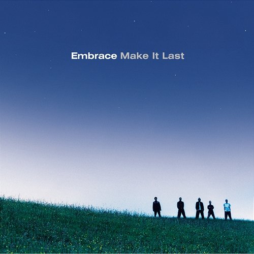 Make It Last Embrace