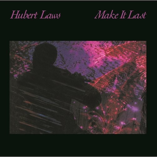 Make It Last Hubert Laws