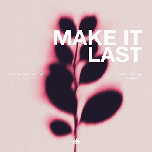 Make It Last Preston Harris, Dawty