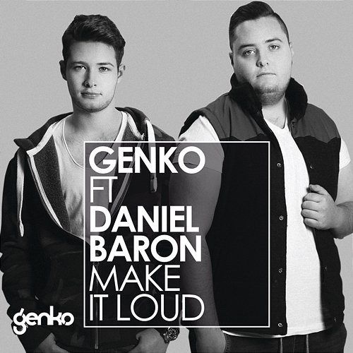 Make It Loud GENKO feat. Daniel Baron