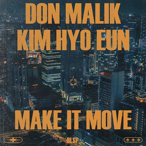 Make it Move BLSP feat. DON MALIK, Hyo Eun Kim