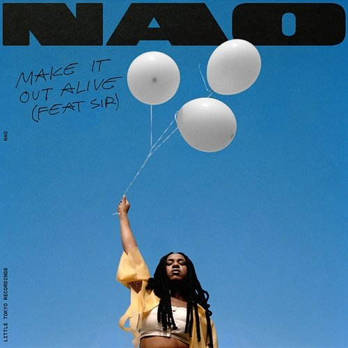 Make It Out Alive Nao feat. SiR