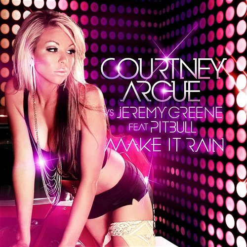 Make It Rain Courtney Argue vs Jeremy Greene feat. Pitbull