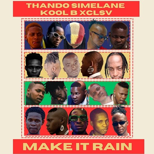 Make it Rain Kool B Xclsv Thando Simelane