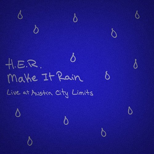 Make It Rain - Live at Austin City Limits H.E.R.