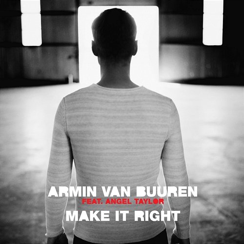 Make It Right Armin van Buuren feat. Angel Taylor