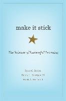 Make it Stick Brown Peter C., Roediger Henry L., McDaniel Mark A.