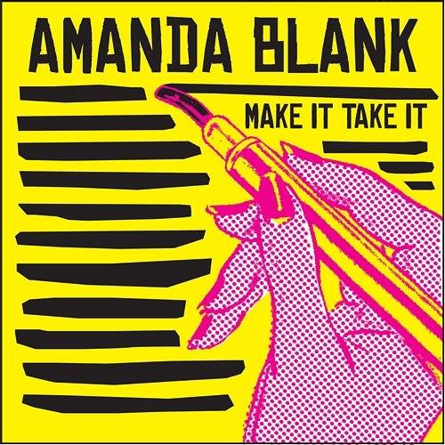 Make It, Take It Amanda Blank