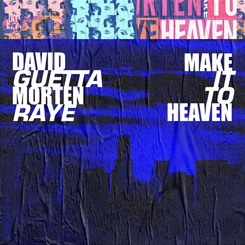 Make It To Heaven David Guetta & MORTEN feat. Raye