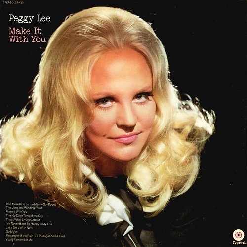 Make It With You Peggy Lee