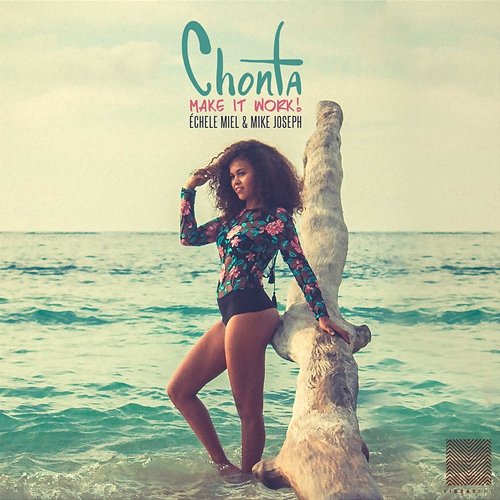 Make It Work Échele Miel, Chonta feat. Mike Joseph