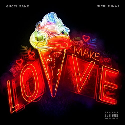 Make Love Gucci Mane & Nicki Minaj