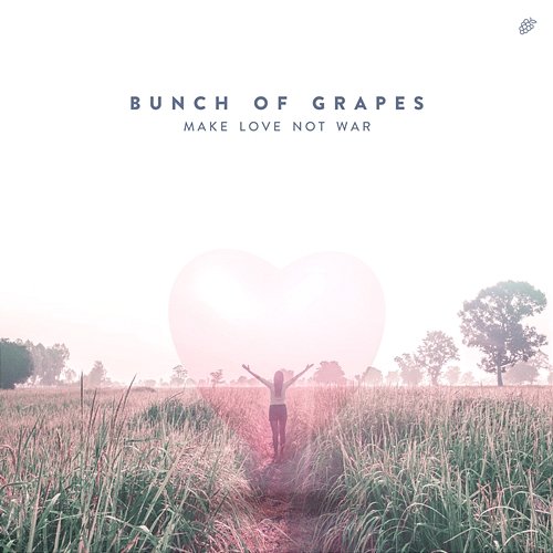 Make Love Not War Bunch Of Grapes