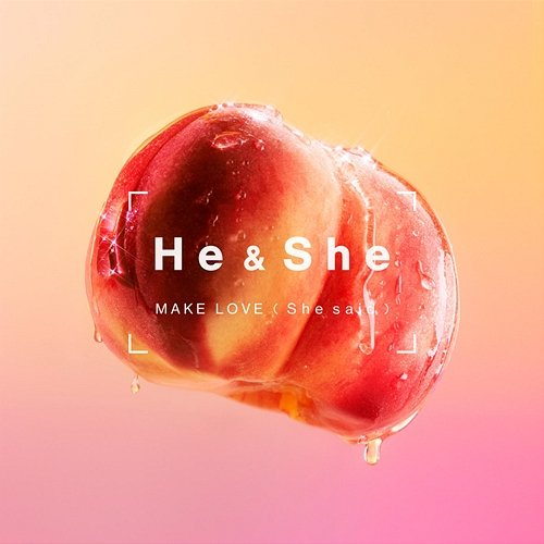 MAKE LOVE (She said) He & She feat. Anna Takeuchi