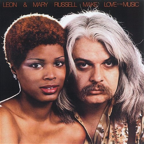 Make Love To The Music Leon & Mary Russell