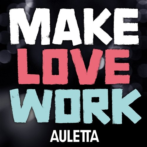 Make Love Work Auletta