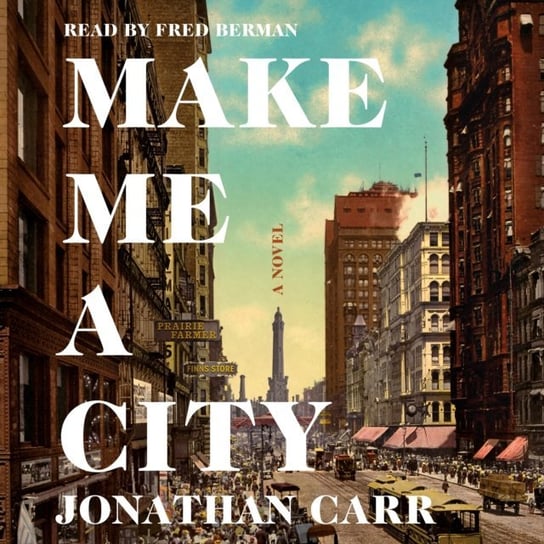 Make Me a City Carr Jonathan